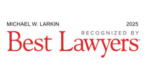 Best Lawyers® Badge - Michael W. Larkin (2025)